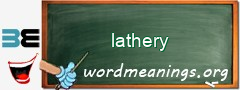 WordMeaning blackboard for lathery